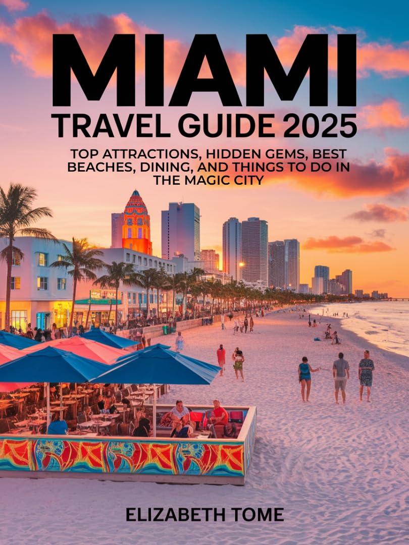 Miami's 2025 Showdown: Tested Attractions, Beaches That Wow... Plus Hidden Gems! (39/60)