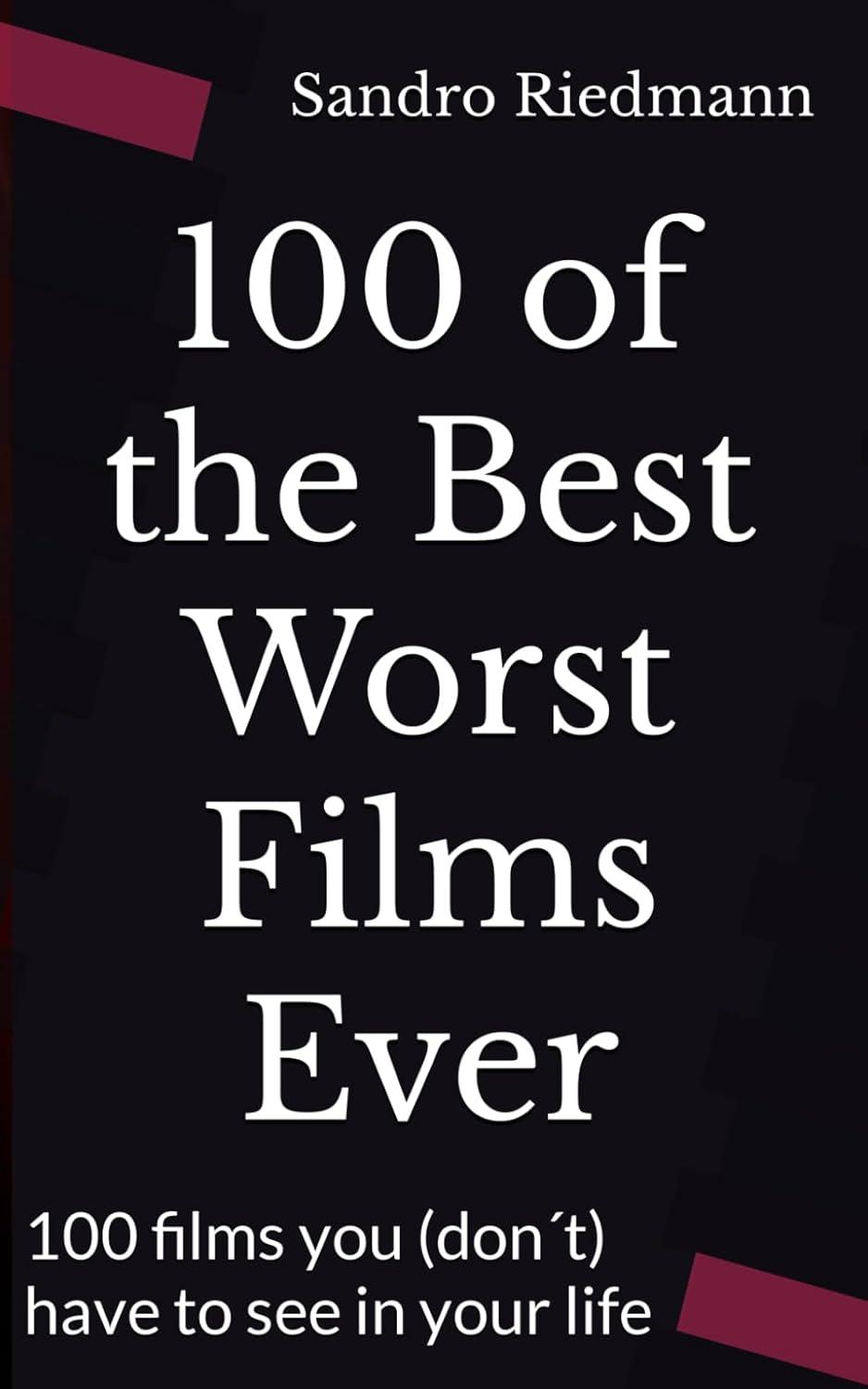 The Best Worst Films: Tested Versus Choiced... See How