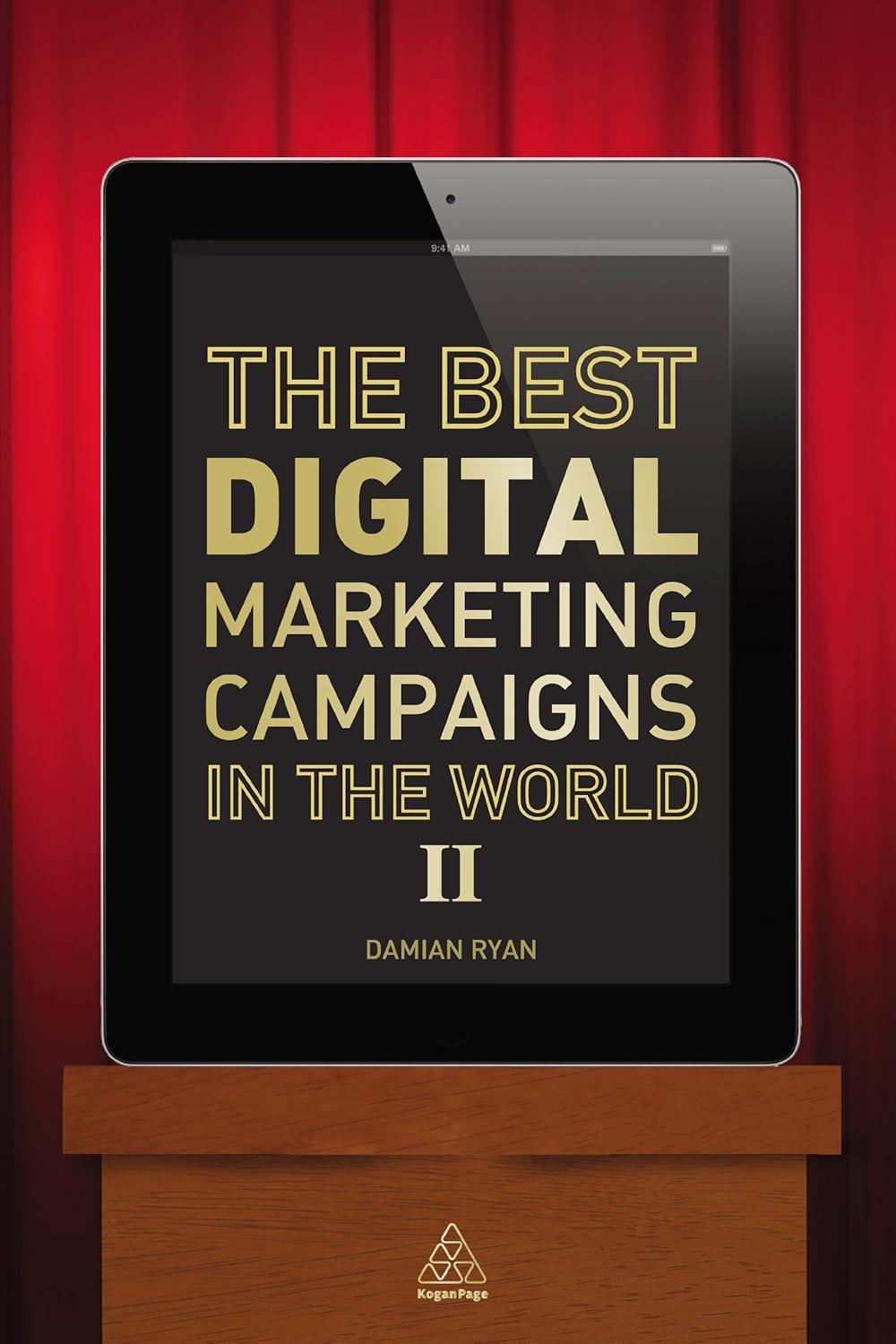 World's Best Digital Campaigns II: Tested Insights, AI-Powered Versus Fresh Trends