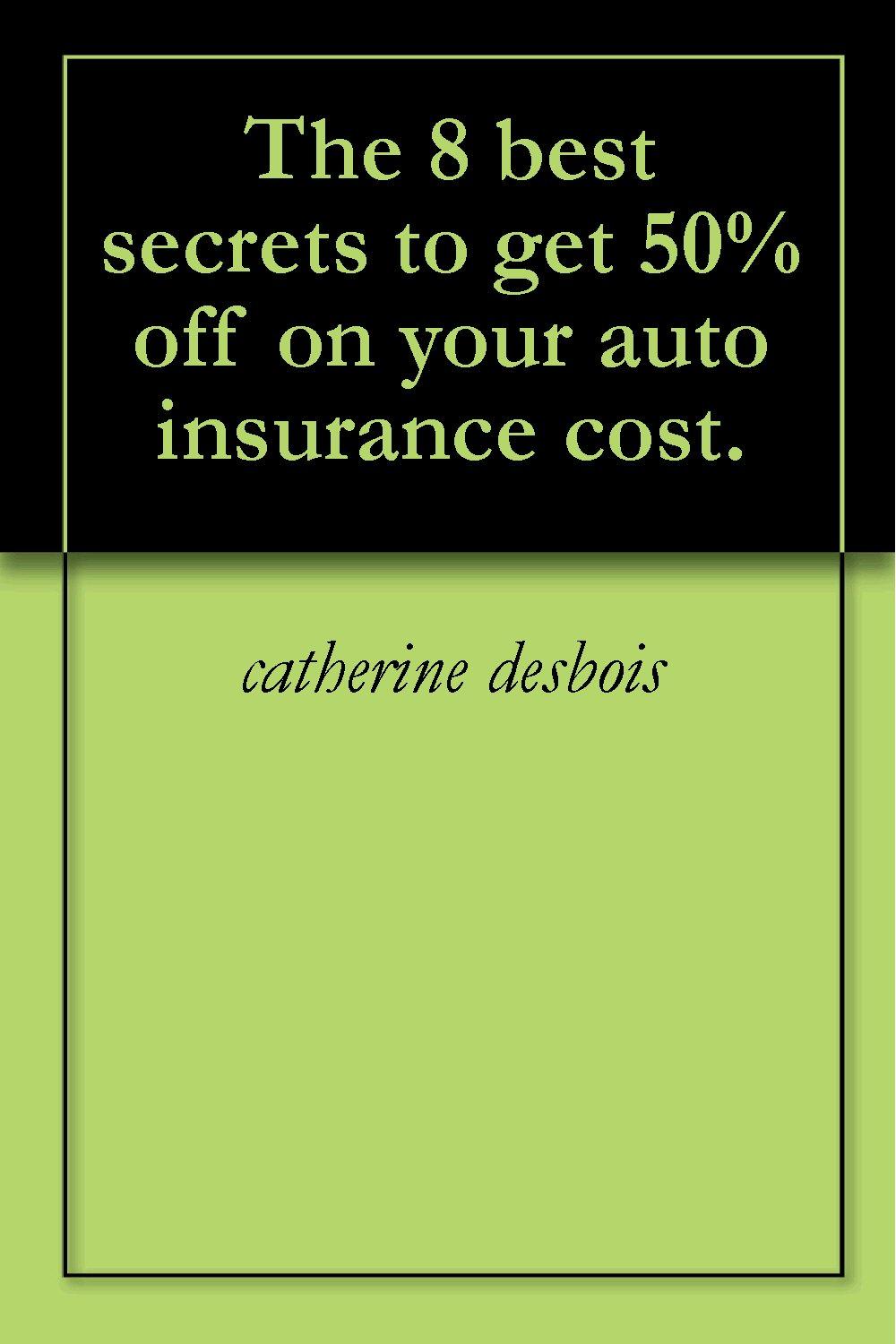8 Secrets Tested For 50% Auto Insurance Off... Real insight!