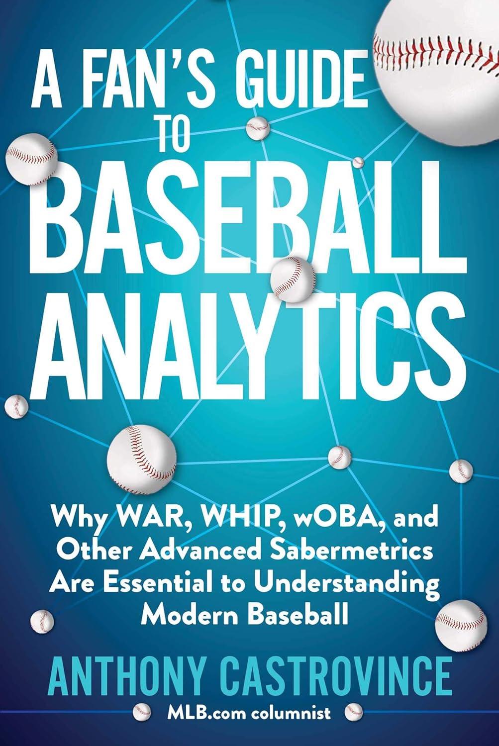 Why WAR, WHIP, wOBA Shock Fans: Sabermetrics vs. Old Stats... Compared