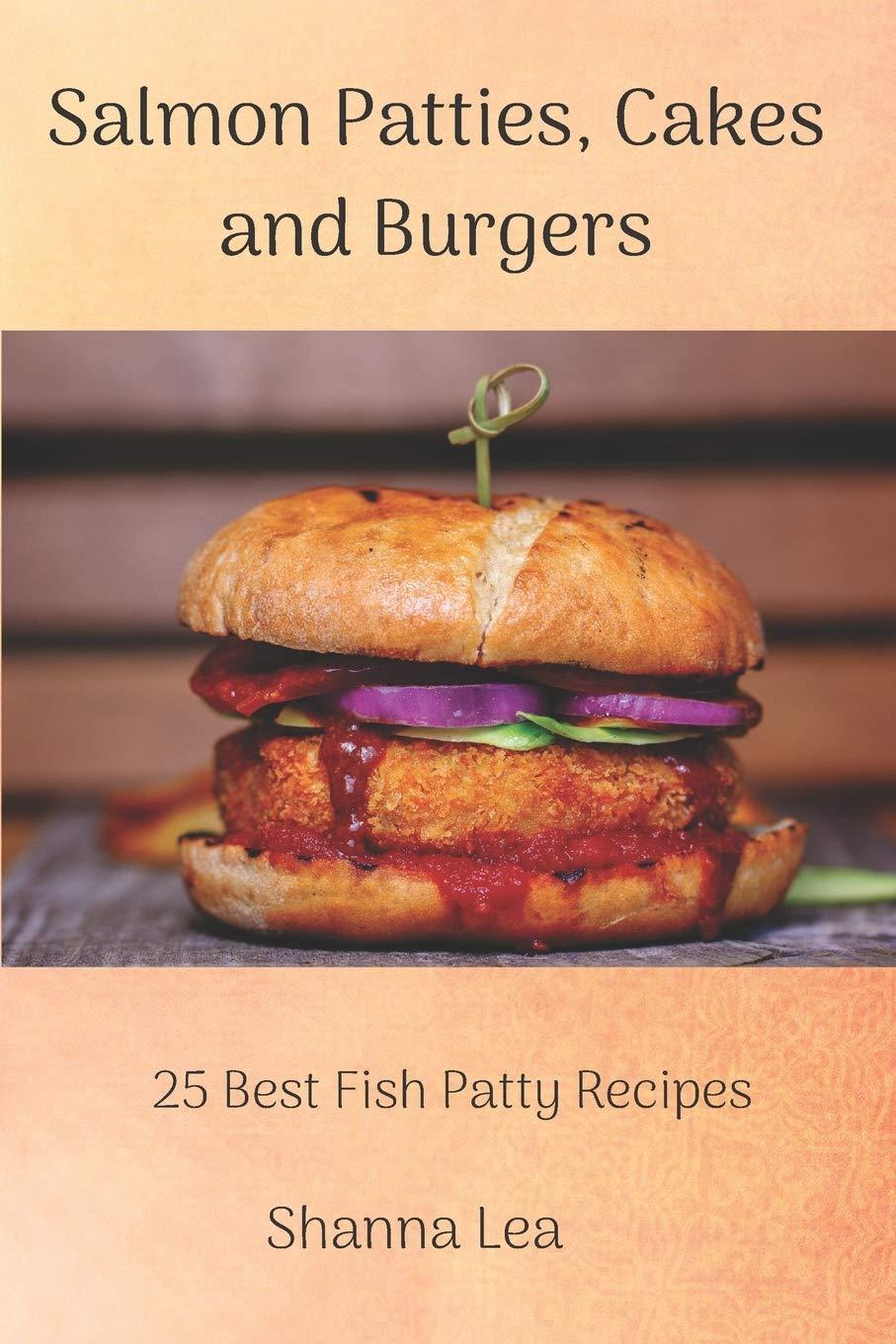 Surprising Test: Salmon Patties vs. Cakes vs. Burgers, 25 Recipes