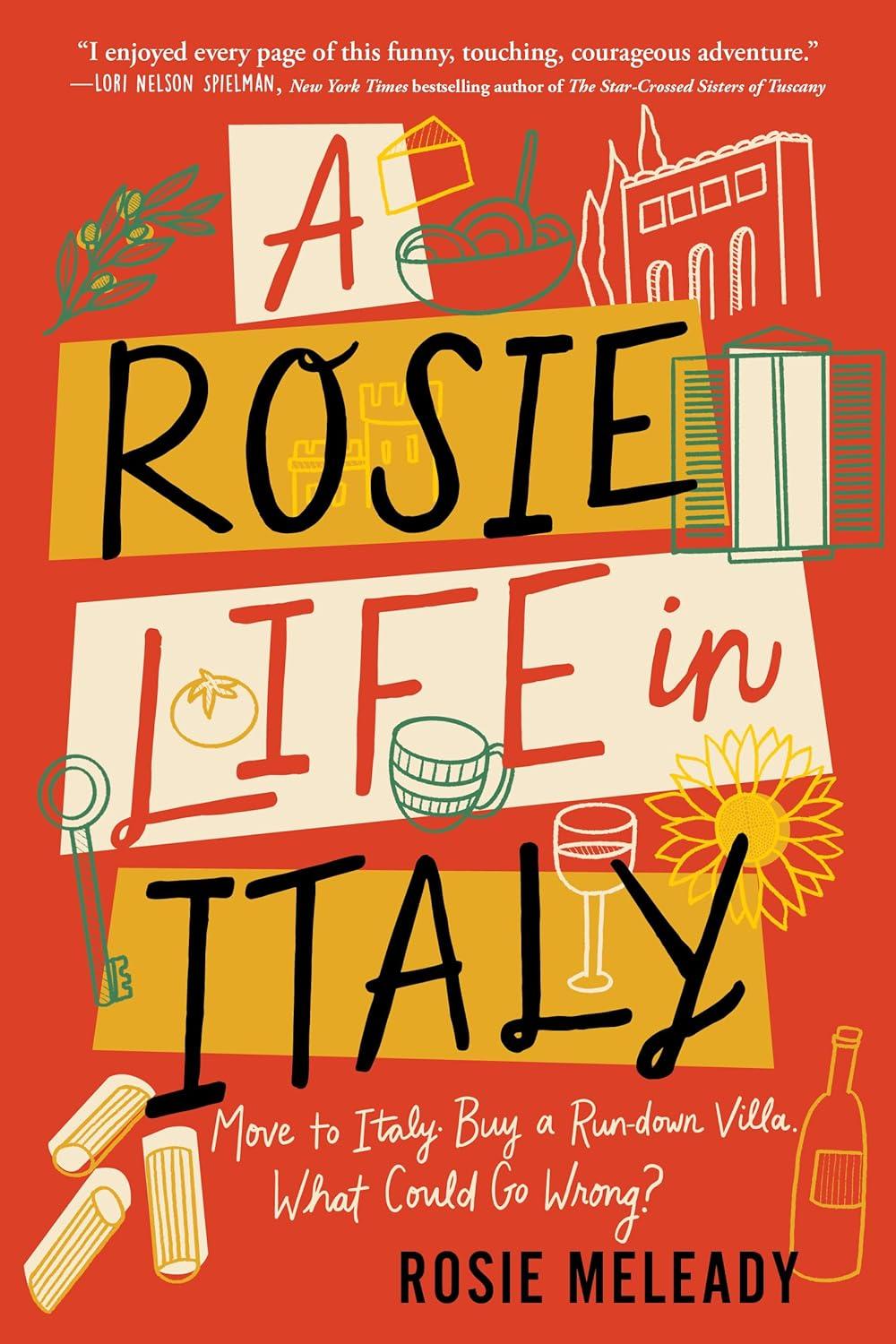 Rosie’s Italy Villa Move: Tested, Surprising Insight on Budget Living… (Travel Memoir)