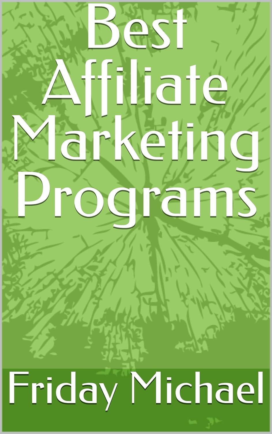 Best Affiliate Programs: compared for tested commissions...find the surprise match!